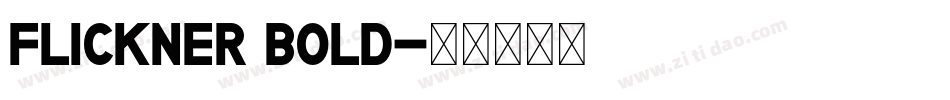 Flickner Bold字体转换